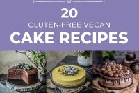 20 Delicious Vegan Gluten-Free Cake Recipes You’ll Love