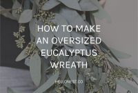 Oversized Eucalyptus Wreath: Step-by-Step DIY Guide