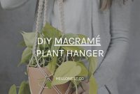 How to Make a Macrame Plant Hanger: Step-by-Step Tutorial