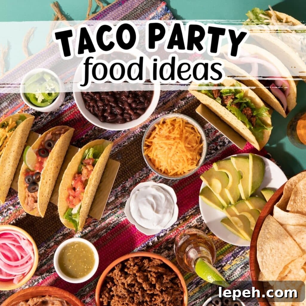 Table filled with tacos and bowls of toppings and fillings with taco party food ideas text overlay.